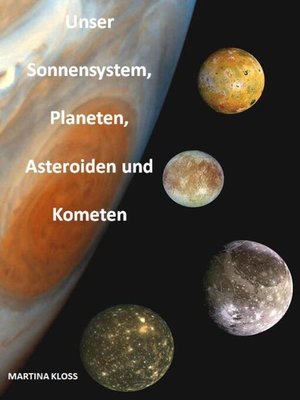 cover image of Unser Sonnensystem, Planeten, Asteroiden und Kometen